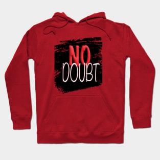 No Doubt - Grunge Hoodie